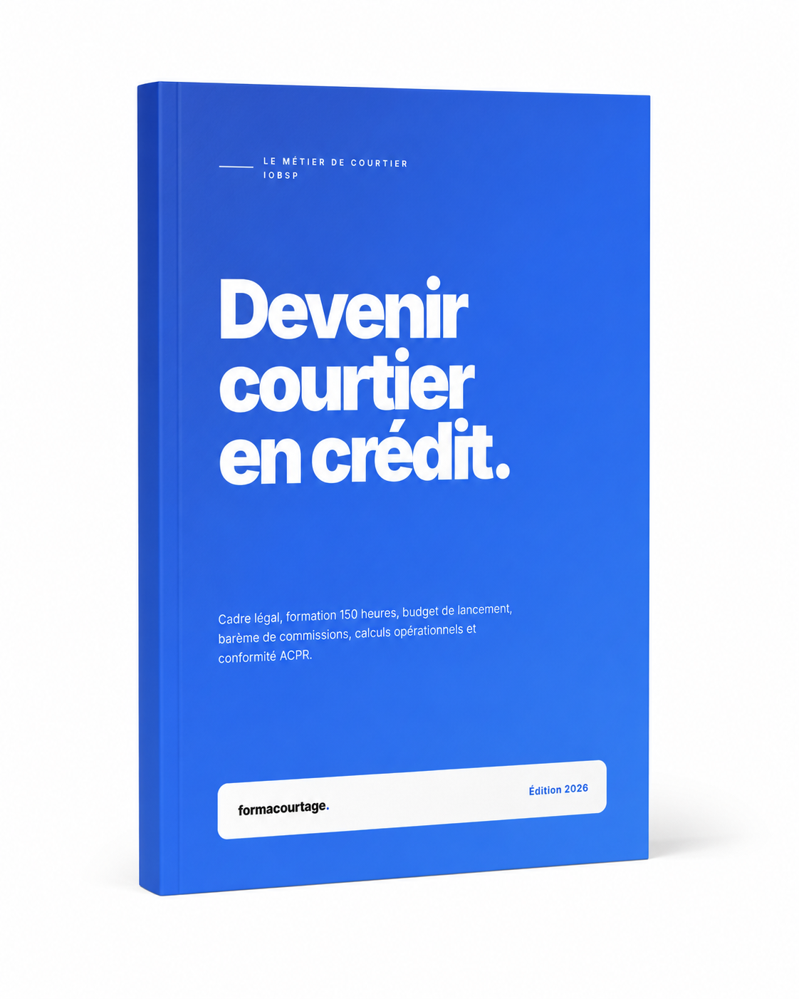 Couverture du guide gratuit FormaCourtage pour devenir courtier en crédit IOBSP (catégorie COBSP), édition 2026
