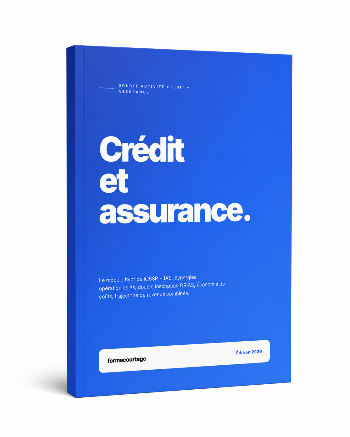 Couverture du guide gratuit FormaCourtage pour devenir courtier crédit et assurance (double activité IOBSP + IAS), édition 2026